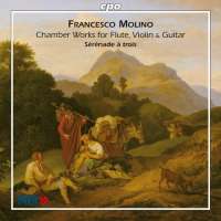 Molino: Chamber Works for Flute, Violin & Guitar
